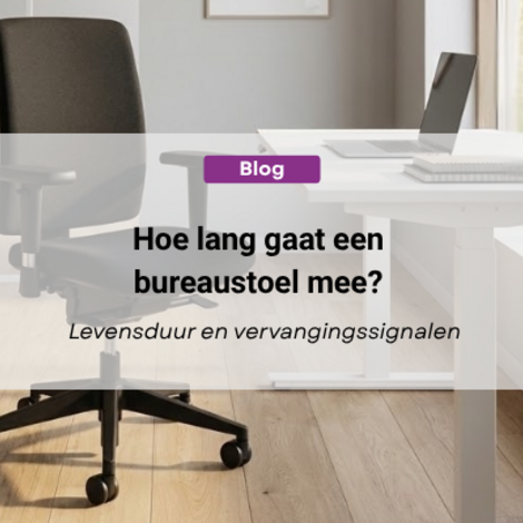 Hoe lang gaat een bureaustoel mee? 