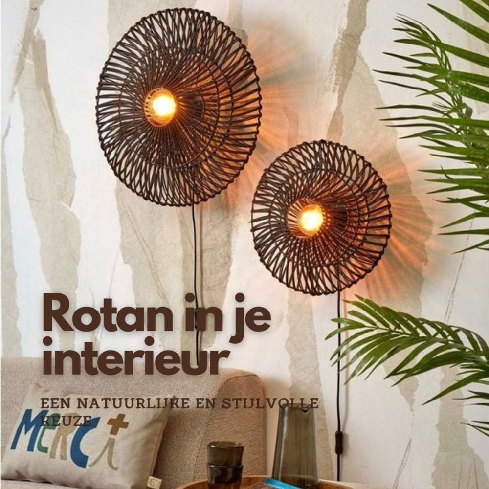 Rotan in je interieur, een natuurlijke en stijlvolle keuze