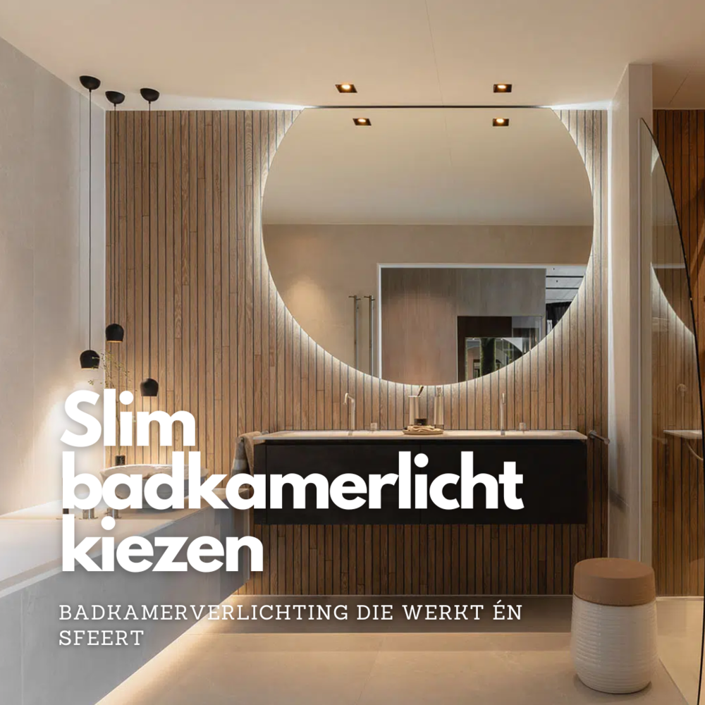 Slim badkamerlicht kiezen