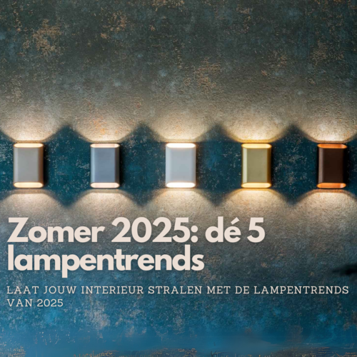 Zomer 2025: dé 5 lampentrends