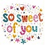 Grußkarte 'So Sweet of You' - 7x7cm für persönliche Botschaften