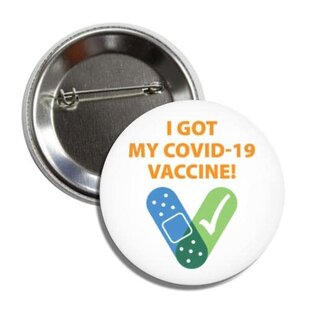Pins: I Got My COVID-19 Vaccine 2.25"